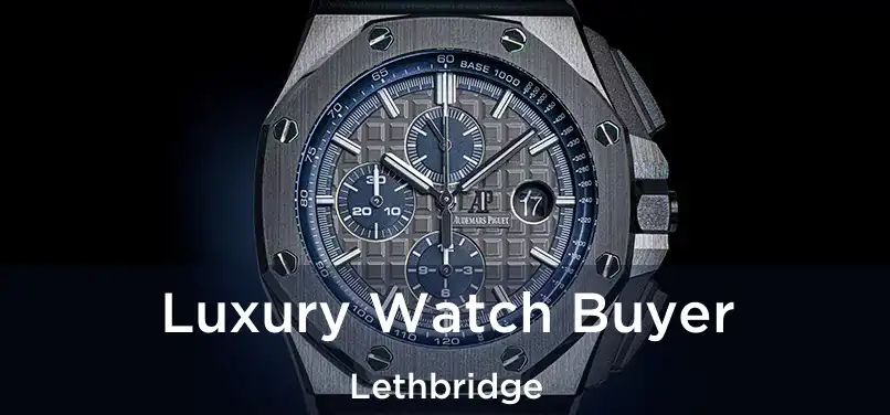 Luxury Watch Buyer Lethbridge