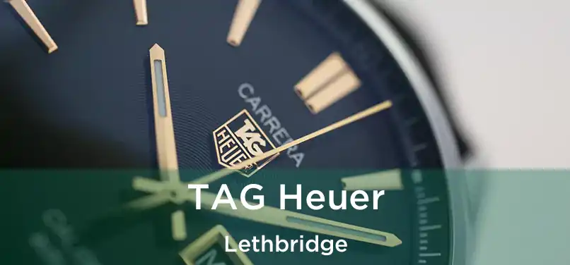 TAG Heuer Lethbridge