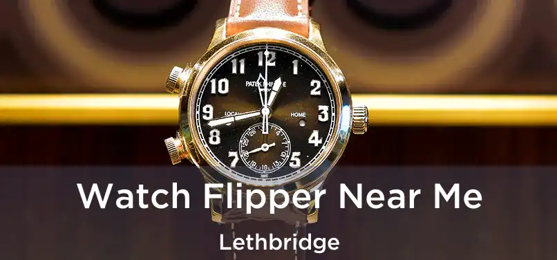 Watch Flipper Near Me Lethbridge