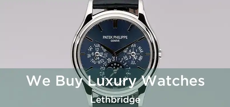  We Buy Luxury Watches Lethbridge